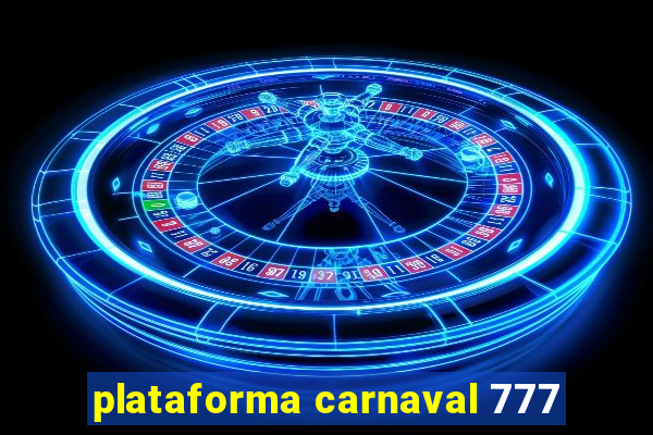 plataforma carnaval 777